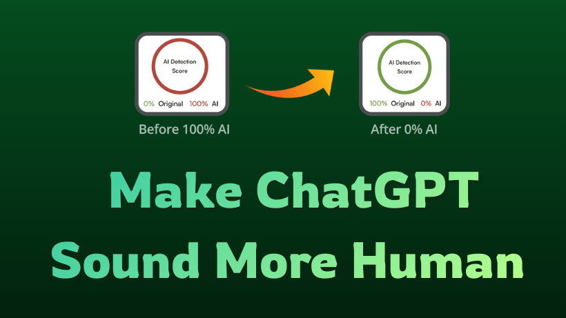 6 Effective Ways on How to Make ChatGPT Sound More Human